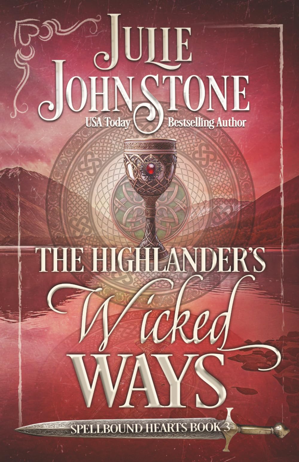 The Highlander's Wicked Ways: 3 (Spellbound Hearts)