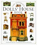 The Ultimate Dolls' House Book