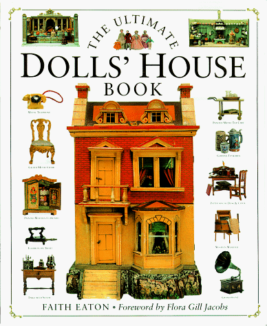 The Ultimate Dolls' House Book The Ultimate Dolls' House Book