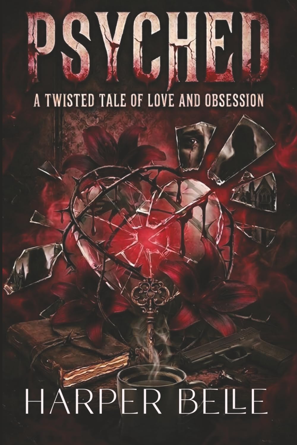 Psyched: A Twisted Tale of Love and Obsession