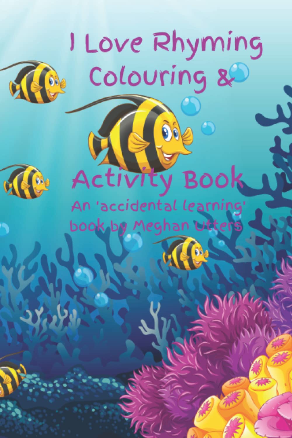 I Love Rhyming Colouring and Activity Book (Accidental Learning)