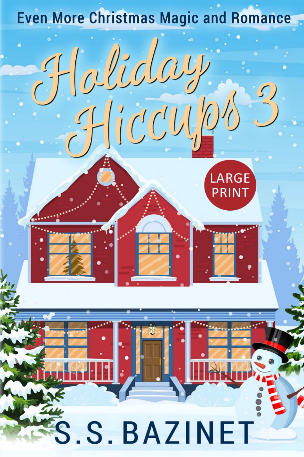 Holiday Hiccups 3: Even More Christmas Magic and Romance