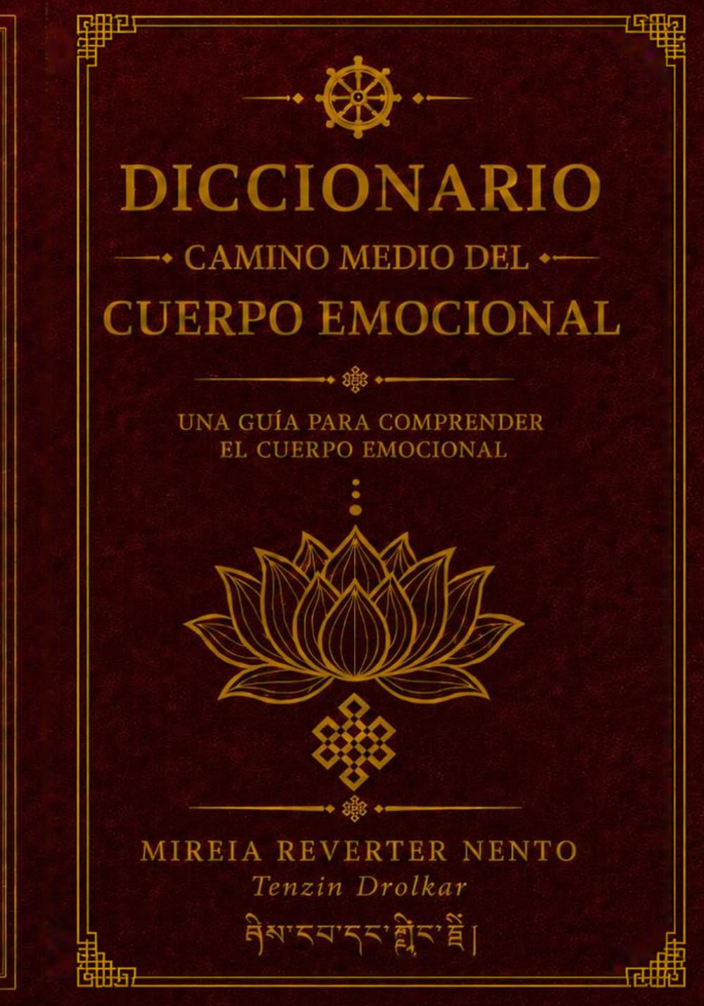 DICCIONARIO CAMINO MEDIO DEL CUERPO EMOCIONAL: Mapa de señales corporales, emoción, alma y conciencia (METODO CAMINO MEDIO)