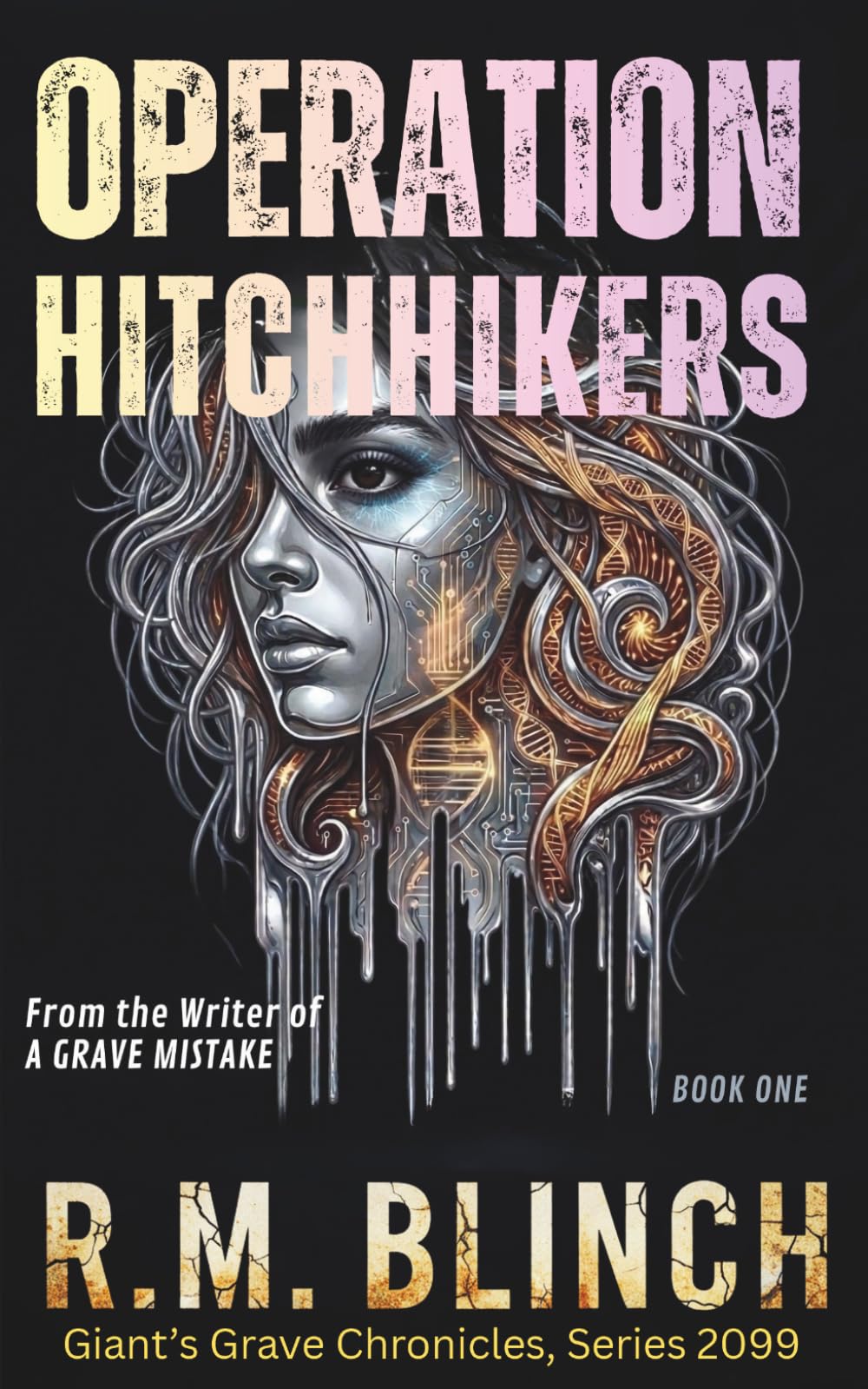 Operation Hitchhikers: The Giant's Grave Chronicles (Giant's Grave Chronicles: 2099 Series)