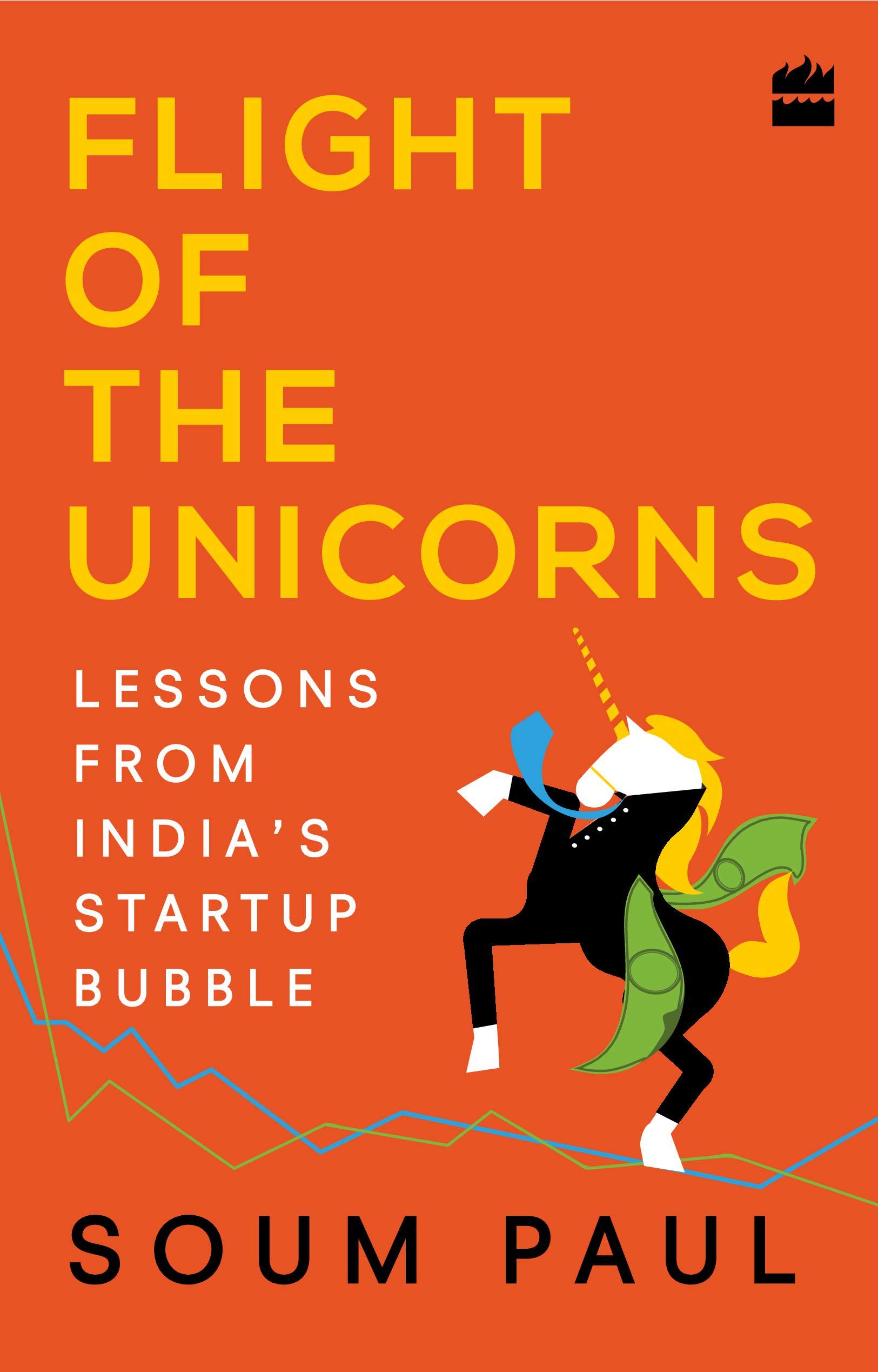 HarperCollins Flight of the Unicorns: Lessons from India Startup Bubble