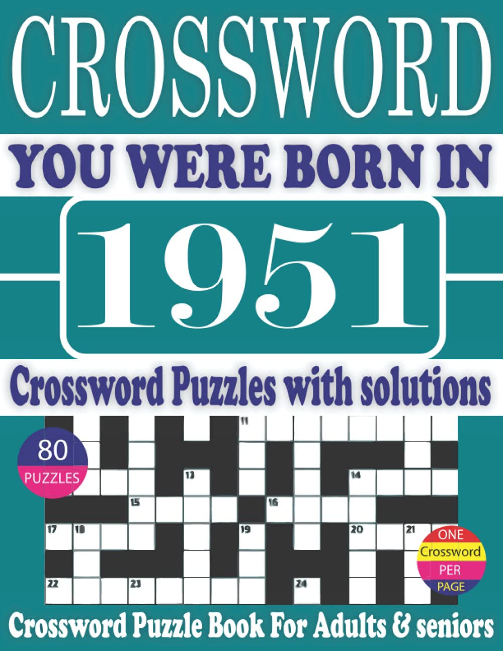 Buy You Were Born in 1951: Crossword Puzzle Book: Crossword Puzzle Book  With Word Find Puzzles for Seniors Adults and All Other Puzzle Fans &  Perfect ... Leisure Time of Adults With