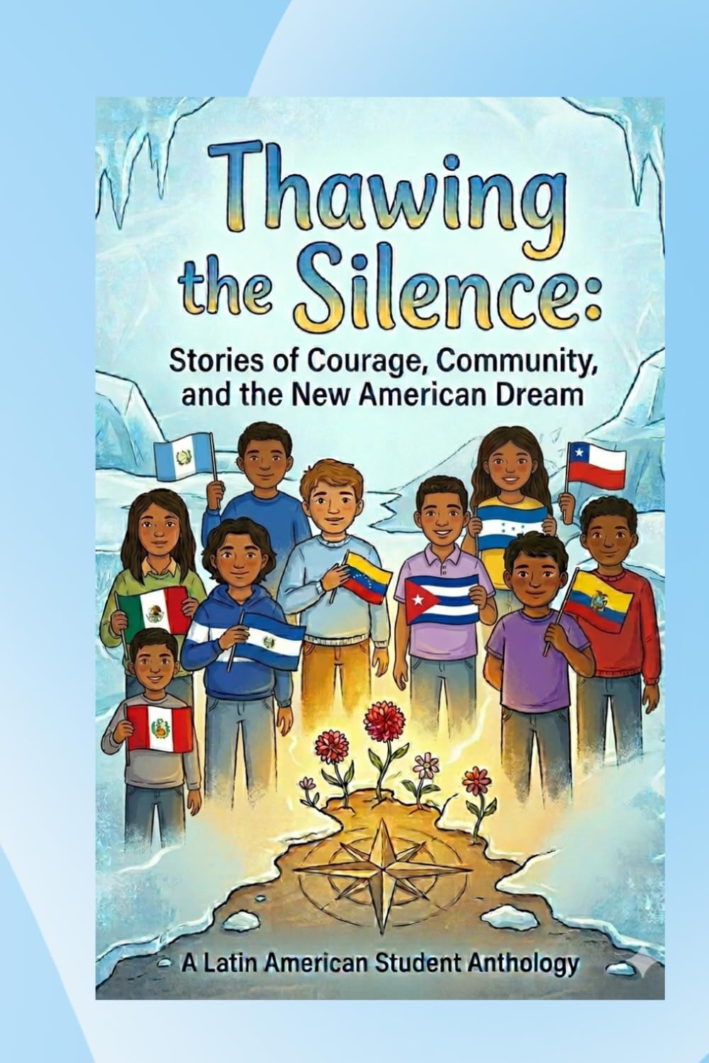 Thawing the Silence: Stories of Courage, Community and the New American Dream