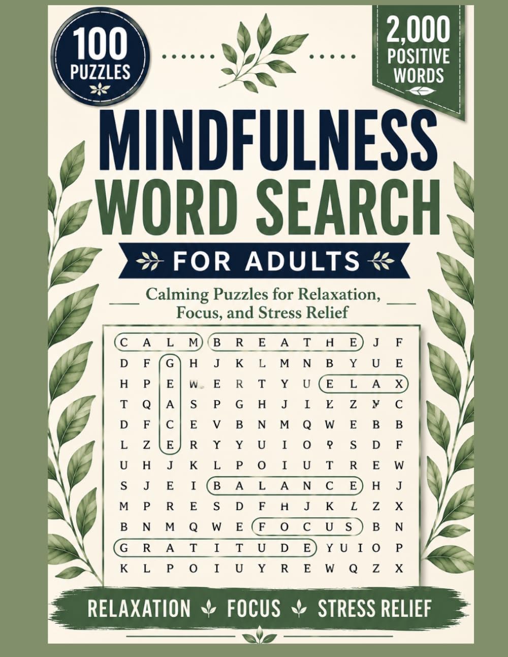 Mindfulness Word Search for Adults: 100 Calming Puzzles with 2,000 Positive Words for Relaxation, Focus, Stress Relief, and Emotional Wellness