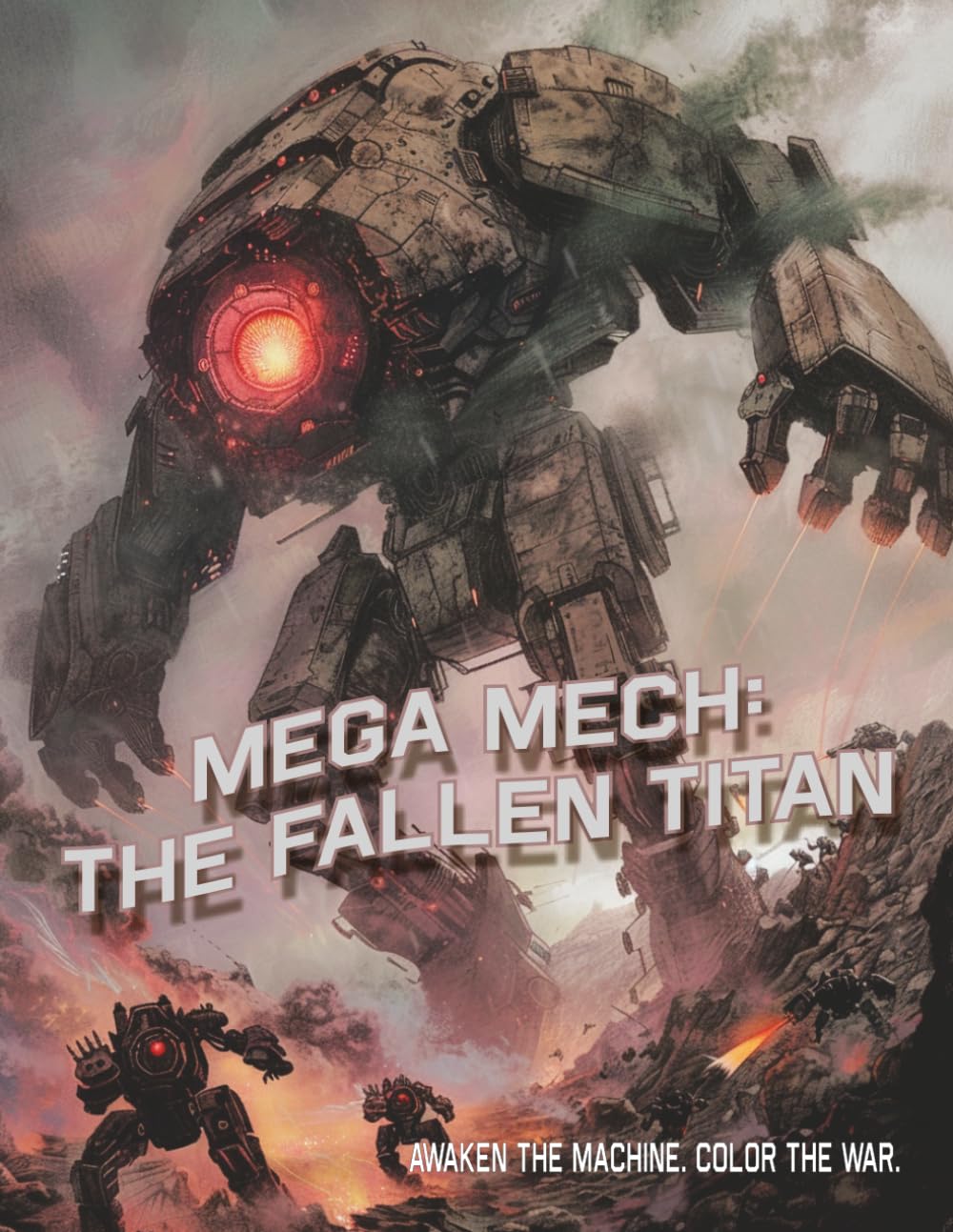 Mega Mech The Fallen Titan: Awaken the machine. Color the war.