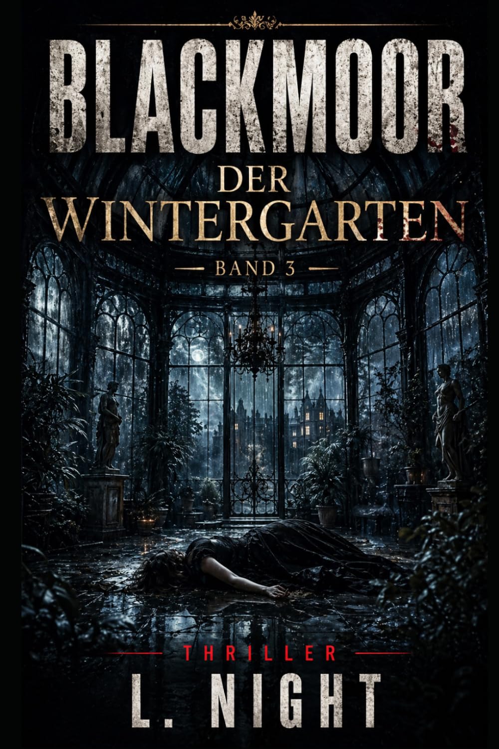 Blackmoor: Der Wintergarten - Band 3