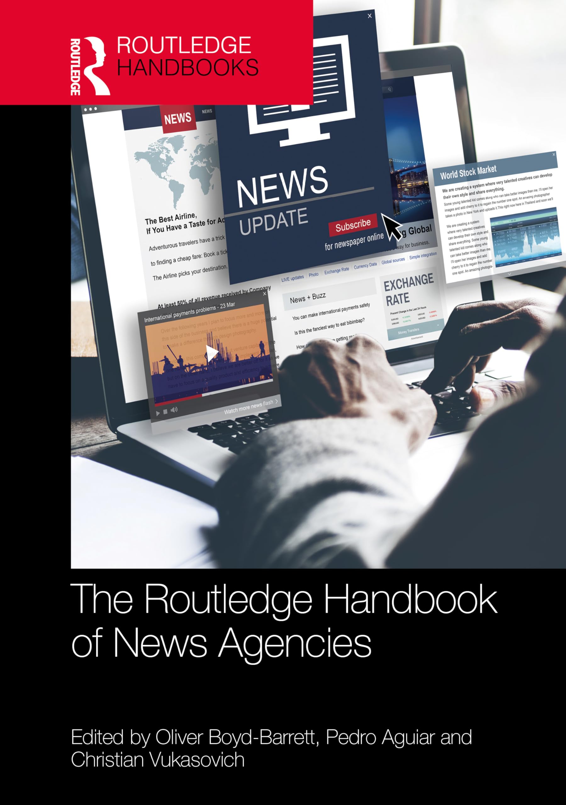 The Routledge Handbook of News Agencies (Routledge Media and Cultural Studies Handbooks)