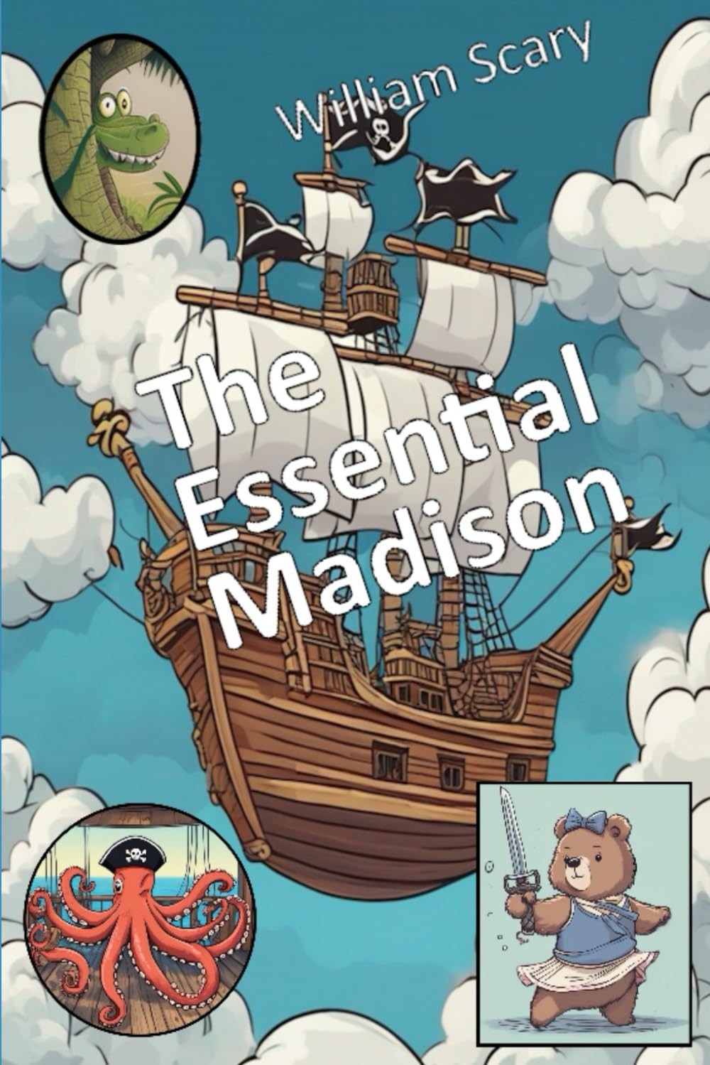 The Essential Madison (The Adventures of Madison Bear)