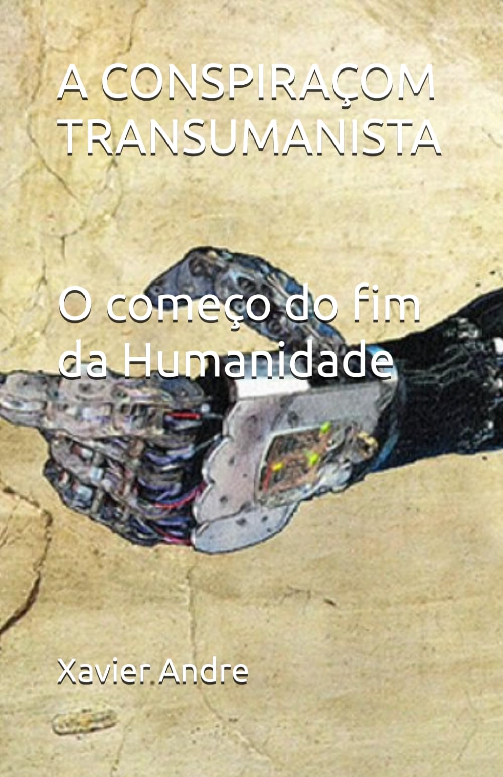 A CONSPIRAÇOM TRANSUMANISTA: O começo do fim da Humanidade