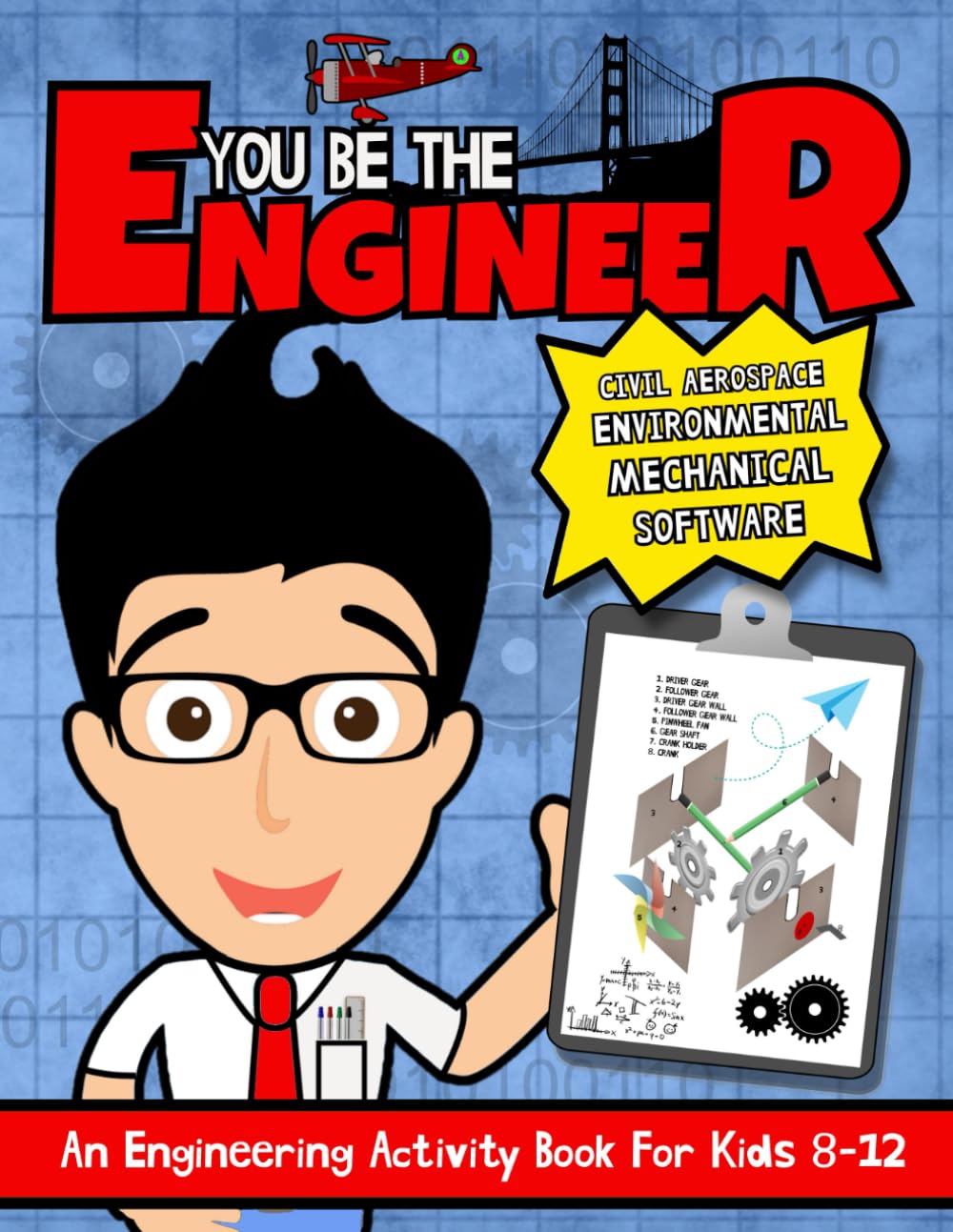 You Be The Engineer: An Engineering Activity Book For Kids 8-12