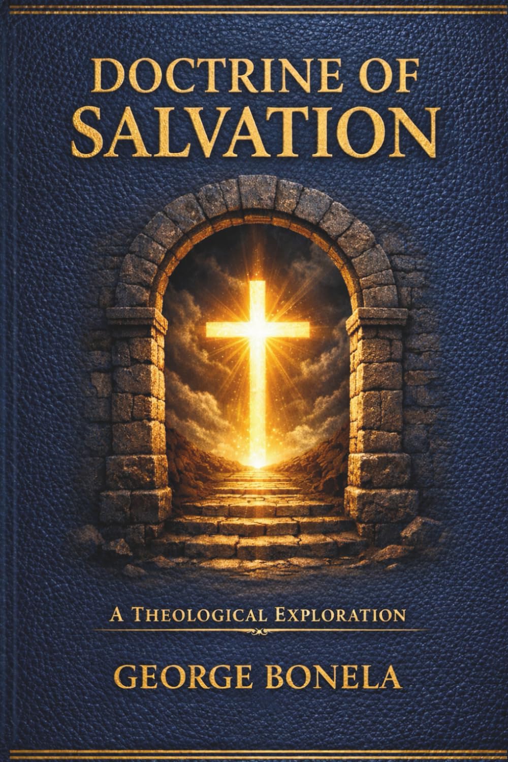 The Doctrine of Salvation: Grace Alone. Through Faith Alone. In Christ Alone.