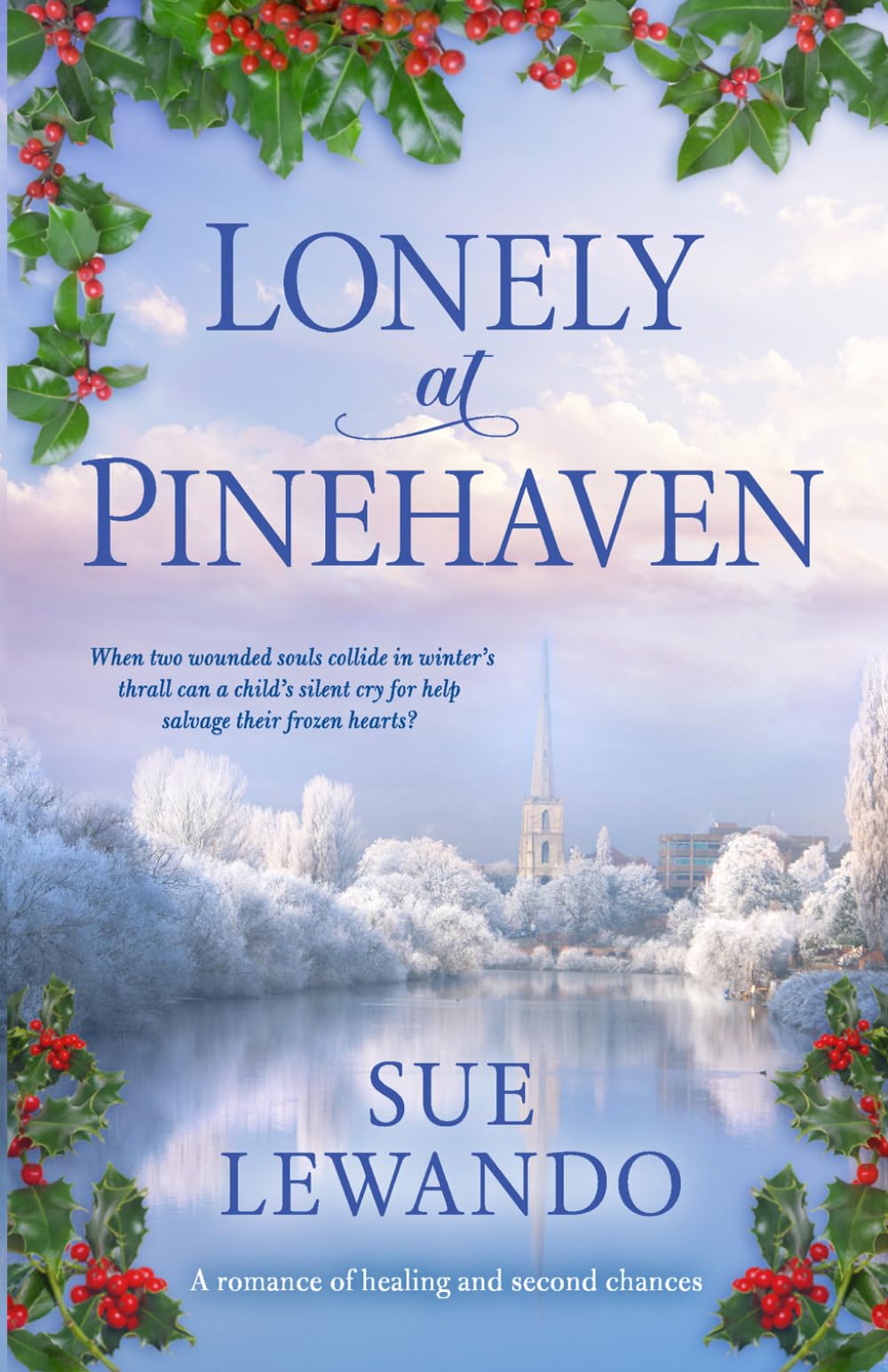 Lonely at Pinehaven: A tender story of loss, healing and second chances (Romancing Softly)