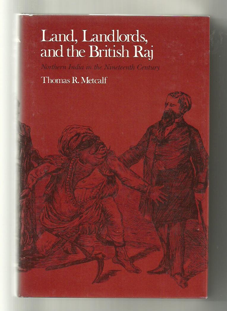 Buy Metcalf:land Landlords Raj: Northern India in the Nineteenth Century (Center for South & Southeast Asia Studies, UC Berkeley) — BookShops.in