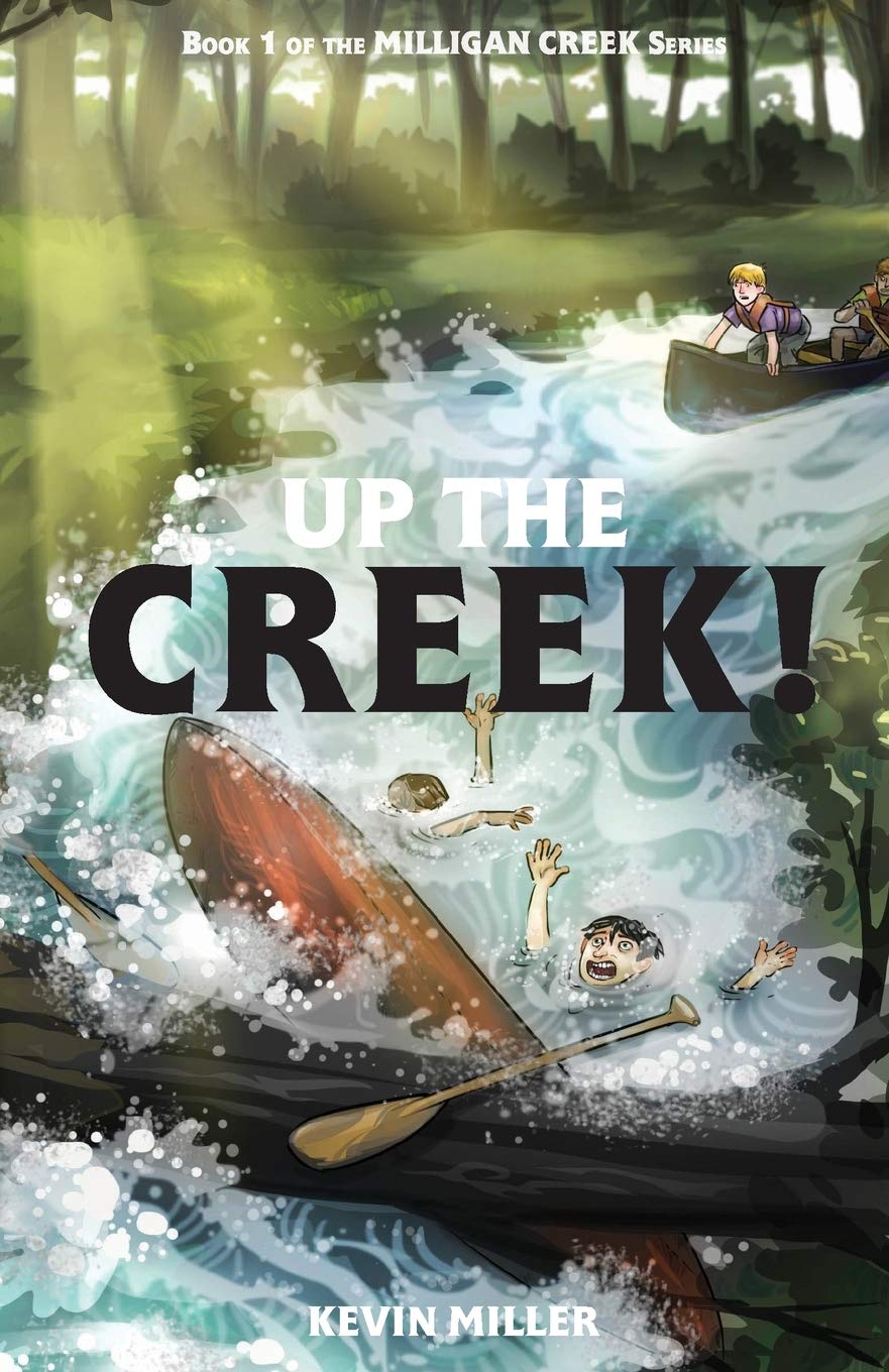 Up the Creek! (Milligan Creek Series)
