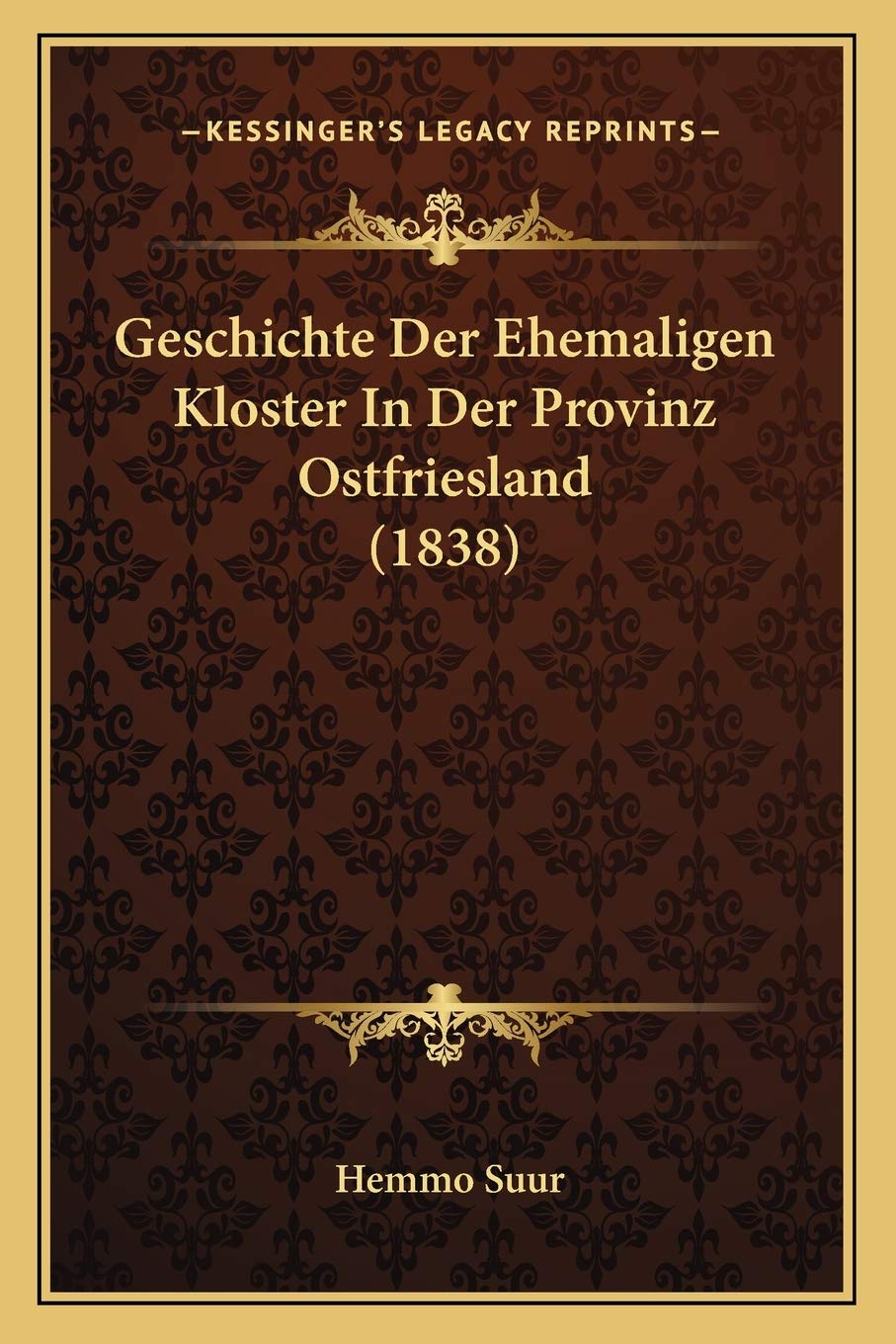 Geschichte Der Ehemaligen Kloster In Der Provinz Ostfriesland (1838)