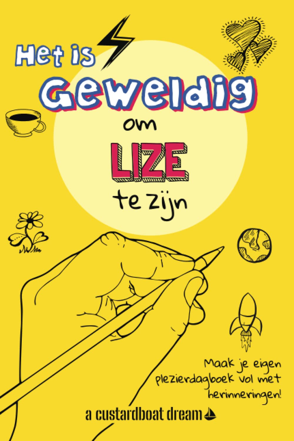 Het is geweldig om Lize te zijn: Een leuke gepersonaliseerde activteiten- naamdagboek (Dutch Edition)