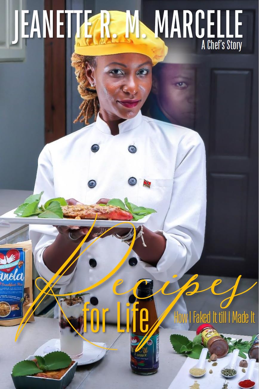 Recipes For Life: How I Faked It till I Made It—A Chef’s Story