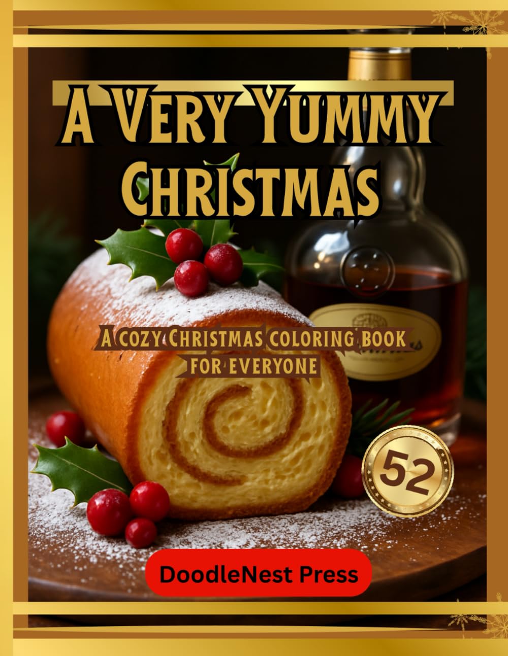 A Very Yummy Christmas: Big, Easy Holiday Treats to Color for All Ages