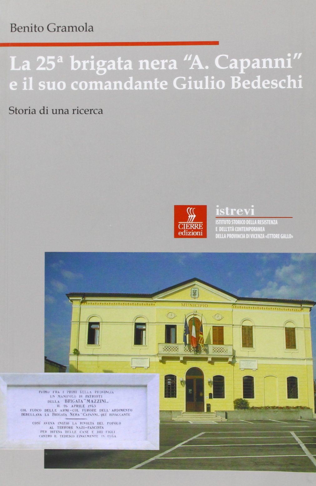 La 25ª brigata nera «A. Capanni» e il suo comandante Giulio Bedeschi. Storia di una ricerca Paperback – 1 Dec. 2005