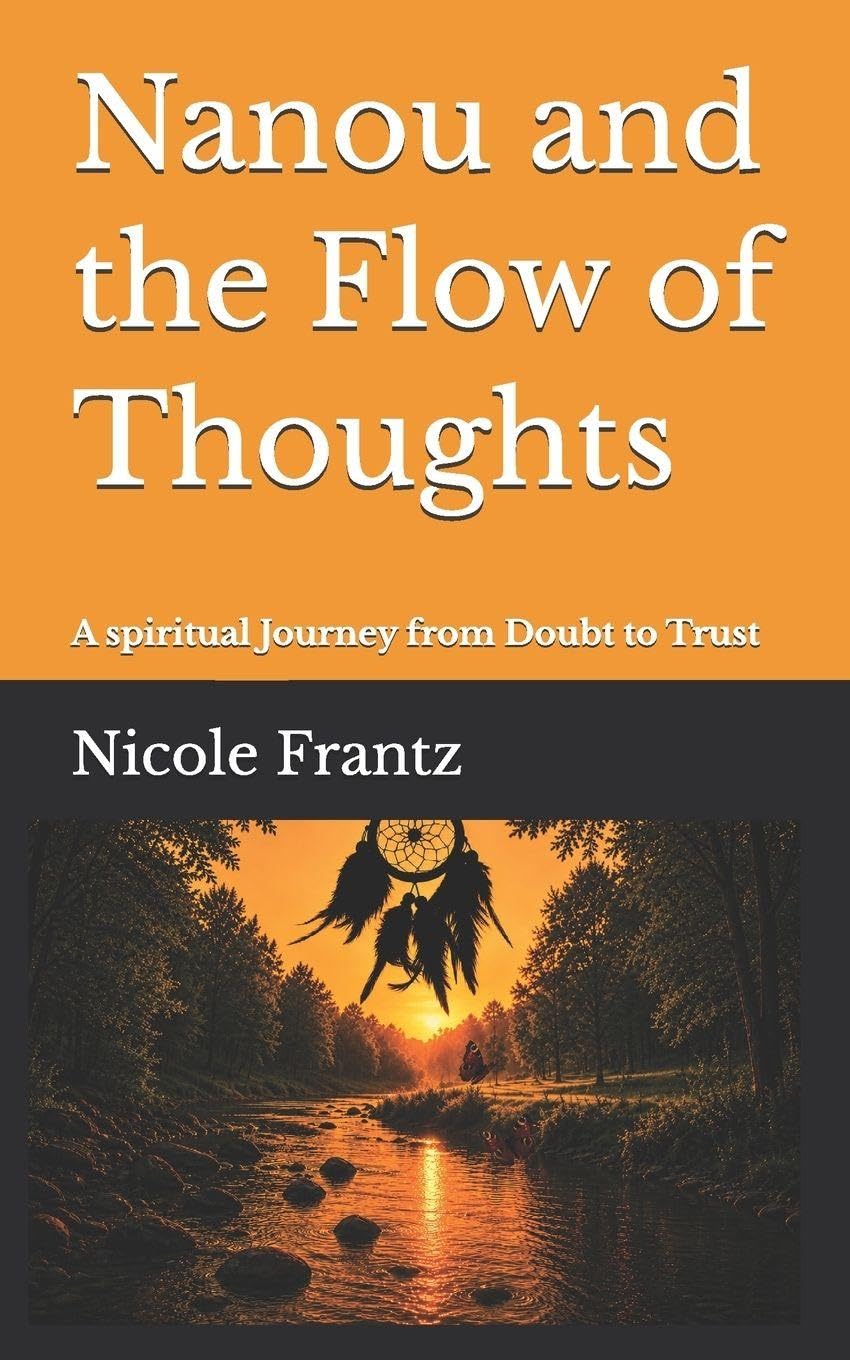 Nanou and the Flow of Thoughts: A spiritual Journey from Doubt to Trust