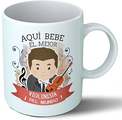 Planetacase Taza Desayuno Aquí Bebe el Mejor Violinista del Mundo Regalo  Original Musica musicos Violin Ceramica 330 mL : Hogar y cocina