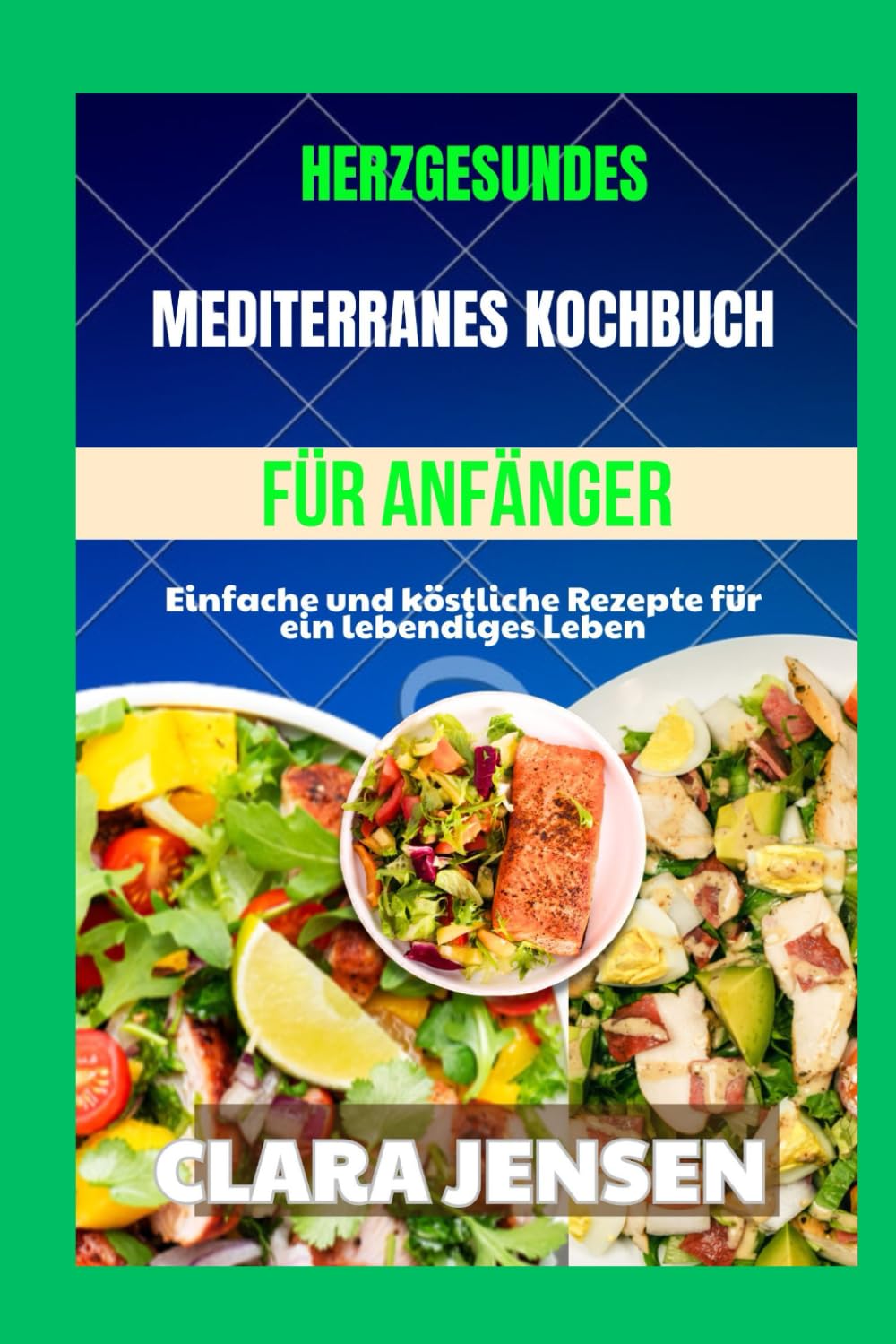 Herzgesundes mediterranes Kochbuch für Anfänger