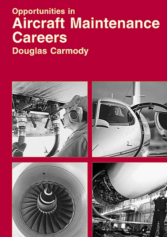 Opportunities In Aircraft Maintenance Careers 1E Hard (Opportunities In Series)