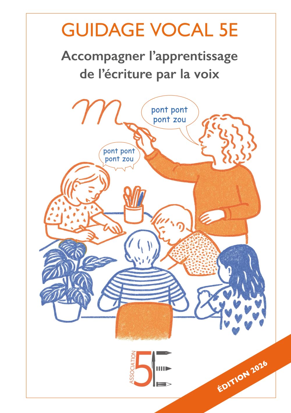 Guidage vocal 5E: Accompagner l'apprentissage de l'écriture par la voix