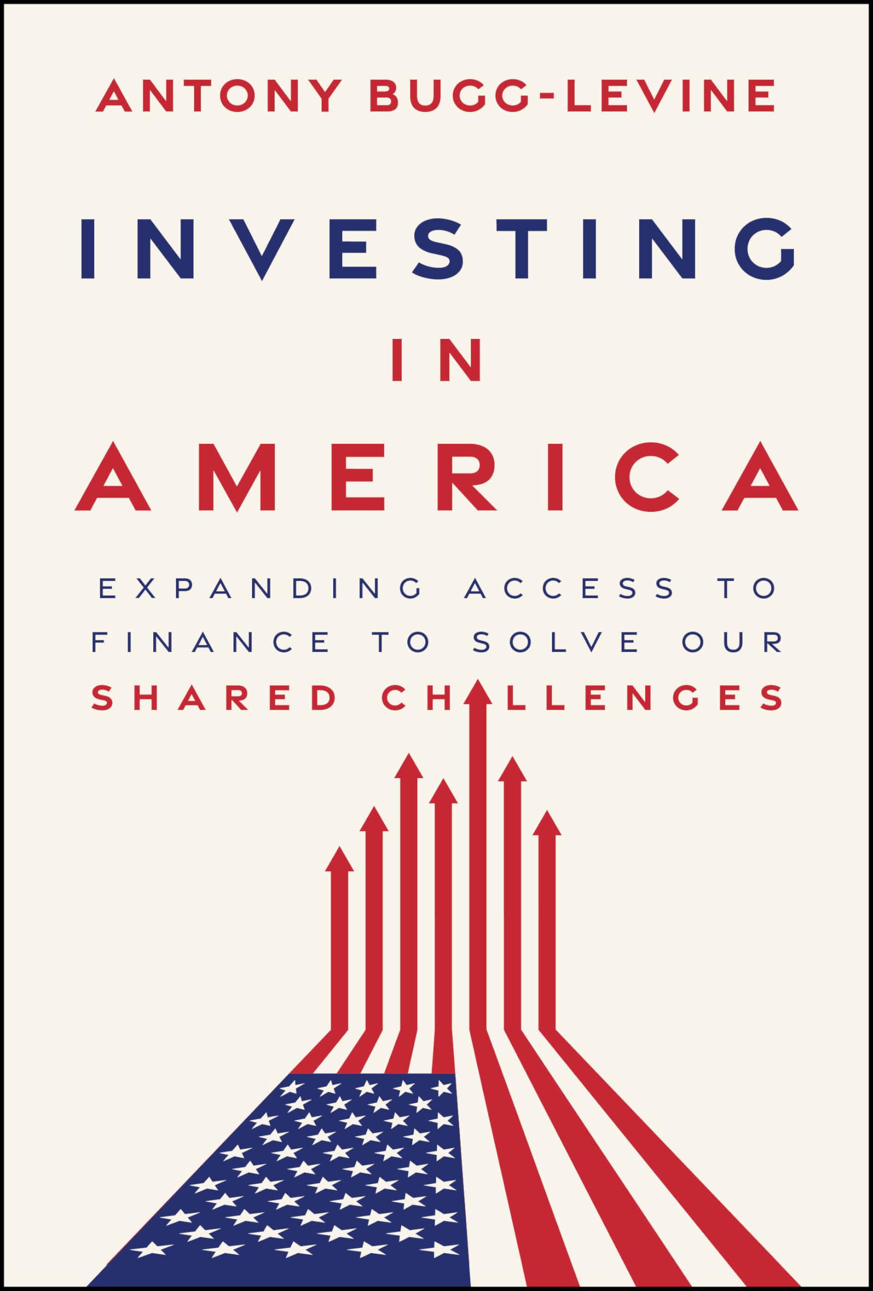 Investing in America by Antony Bugg-Levine (Hardback Book)