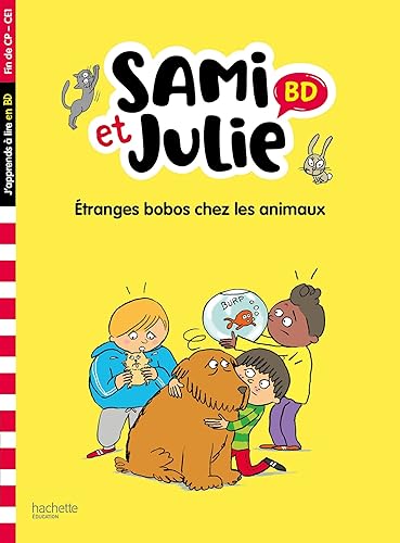 Sami et Julie BD CP-CE1 - Etranges bobos chez les animaux
