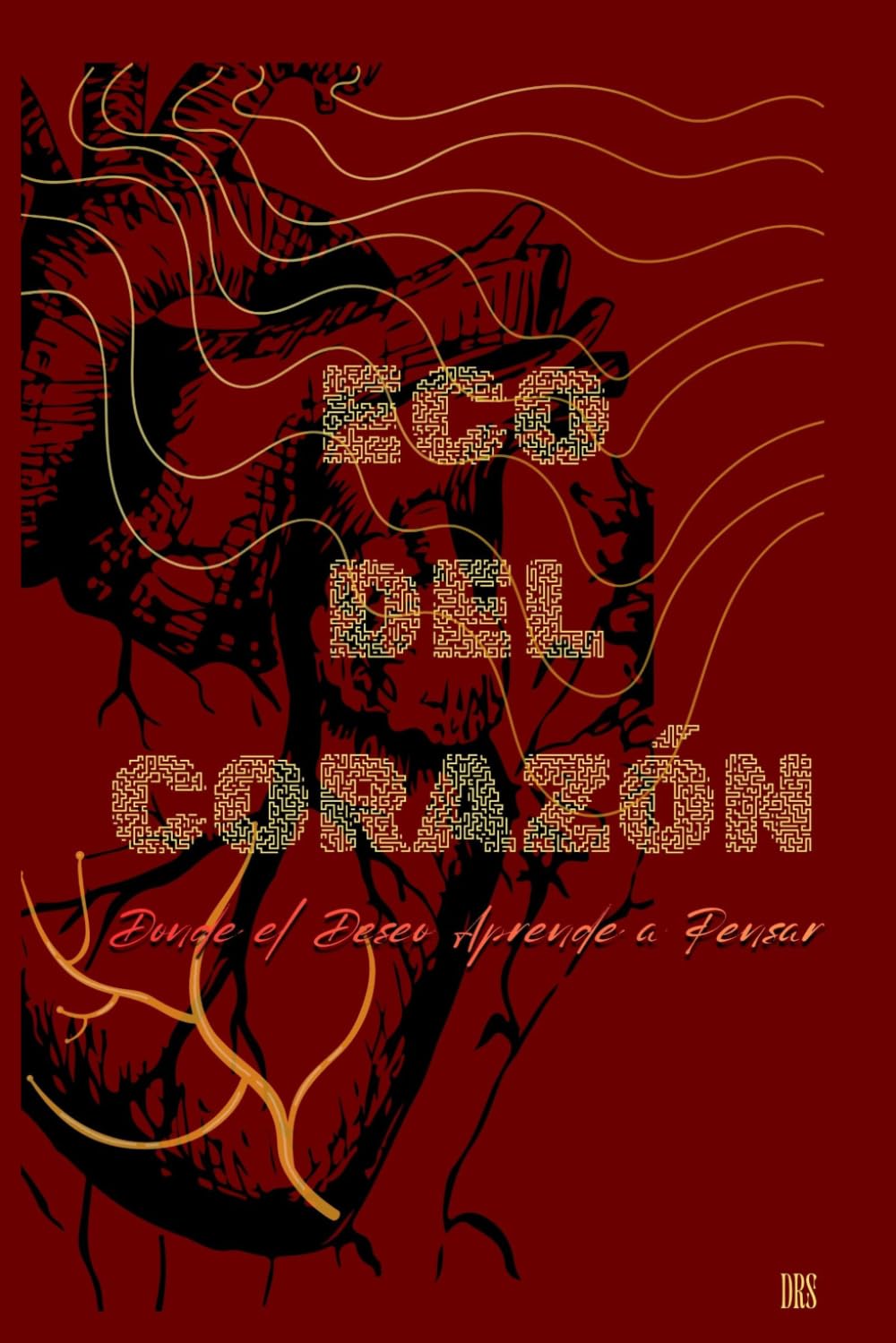 Eco del Corazón: Donde el Deseo Aprende a Pensar - Poemas sobre el amor, la memoria y lo que queda después de una historia