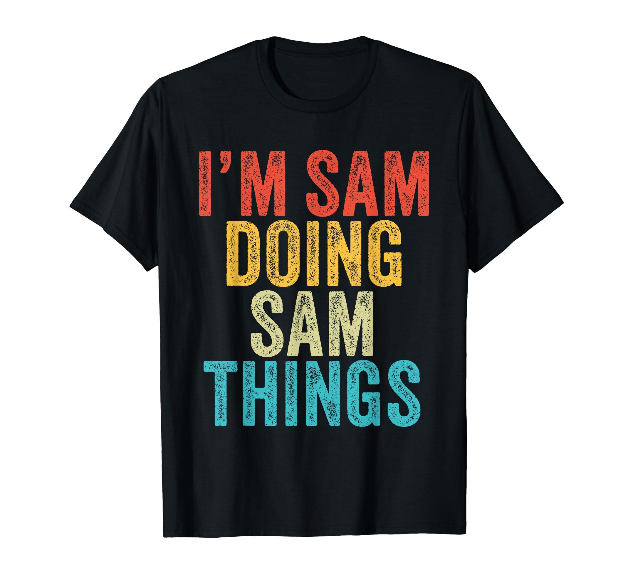 Funny Birthday Text VintageI'm Sam Doing Sam Things Funny Sam Birthday Vintage T-Shirt