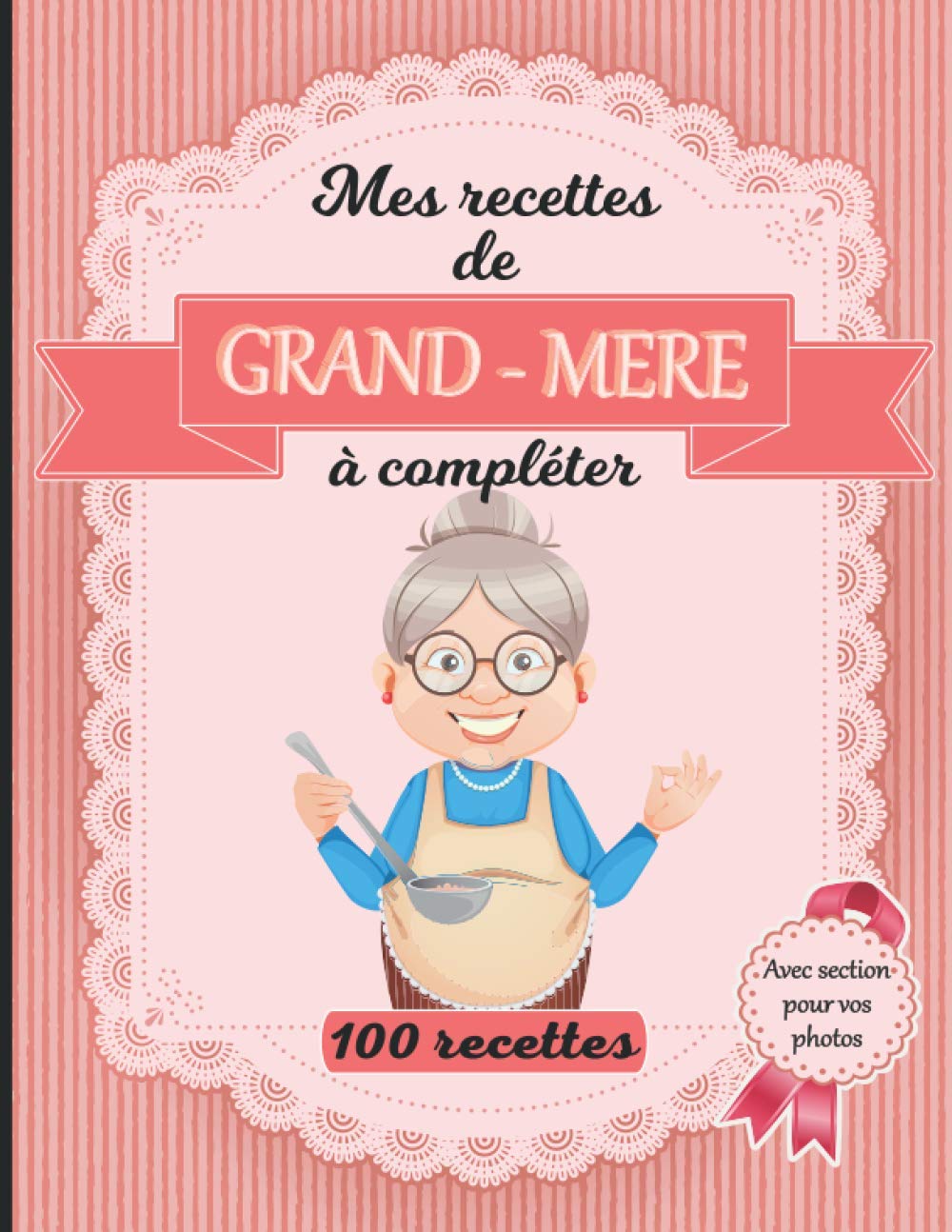 Recette Tôt Fait De Grand-mère Gâteau De Savoie : La Recette Traditionnelle Facile à Réaliser 29 Buy Mes Recettes De Grand-Mère A Compléter: 100 pages pré formatées à
