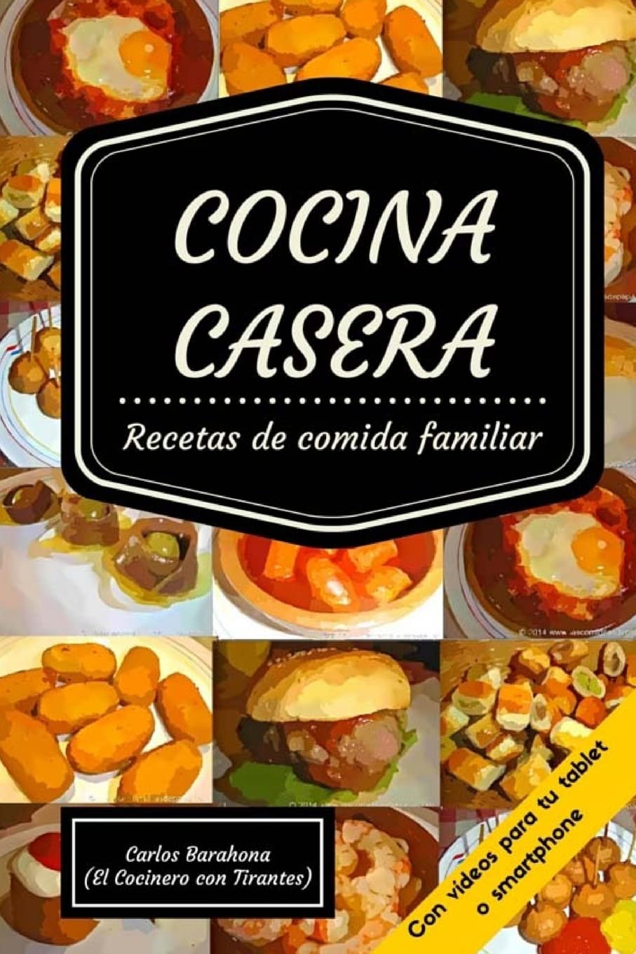 Cocina casera (con vídeos): Recetas par el dia a día