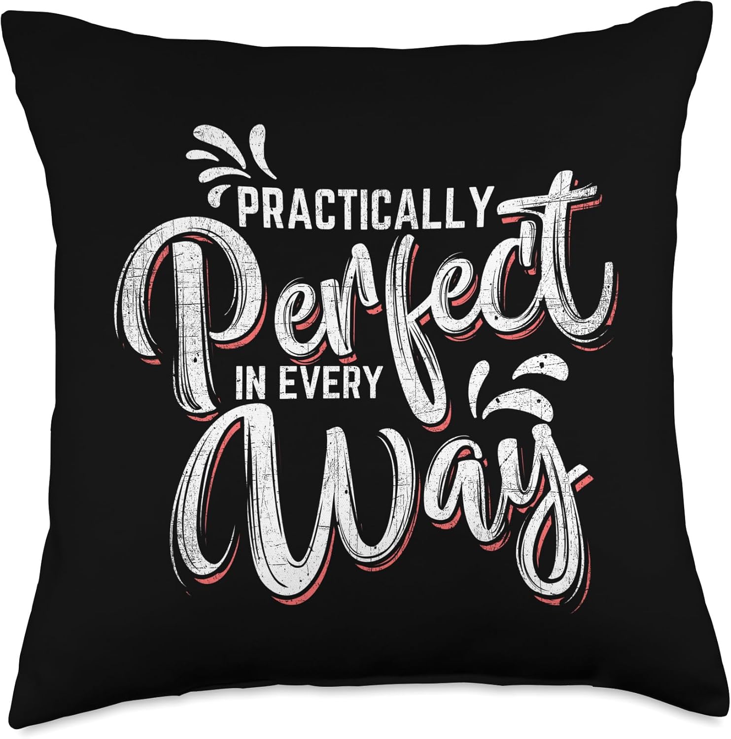 Practically Perfect In Every Way Famous Magical Quote Throw Pillow