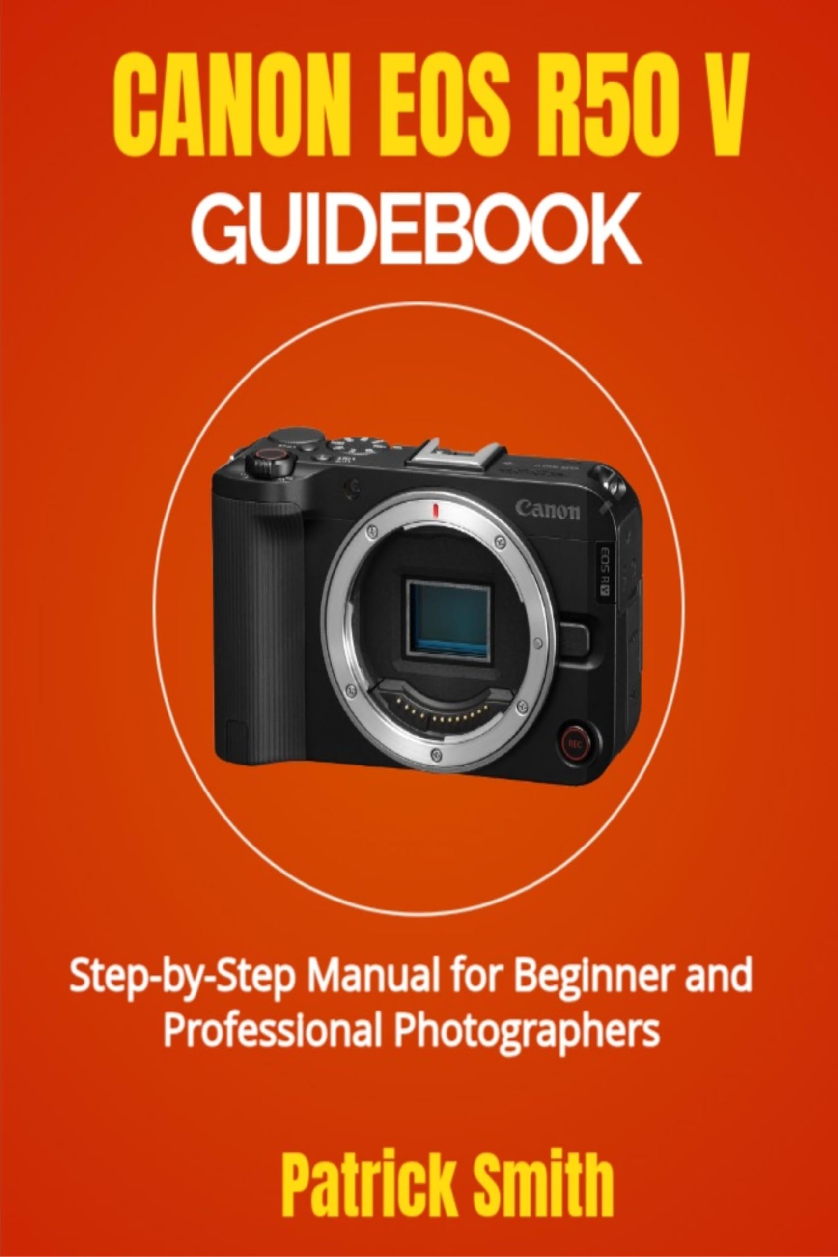 Livre Canon EOS R50 guide pas à pas pour réussir vos photos