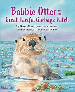 Bobbie Otter and the Great Pacific Garbage Patch