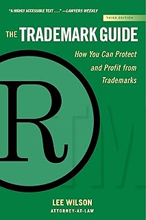 The Trademark Guide: How You Can Protect and Profit from Trademarks (Third Edition) (Allworth Intellectual Property Made Easy Series)