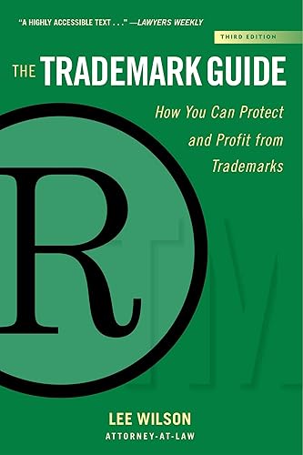 The Trademark Guide: How You Can Protect and Profit from Trademarks (Third Edition) (Allworth Intellectual Property Made Easy Series)
