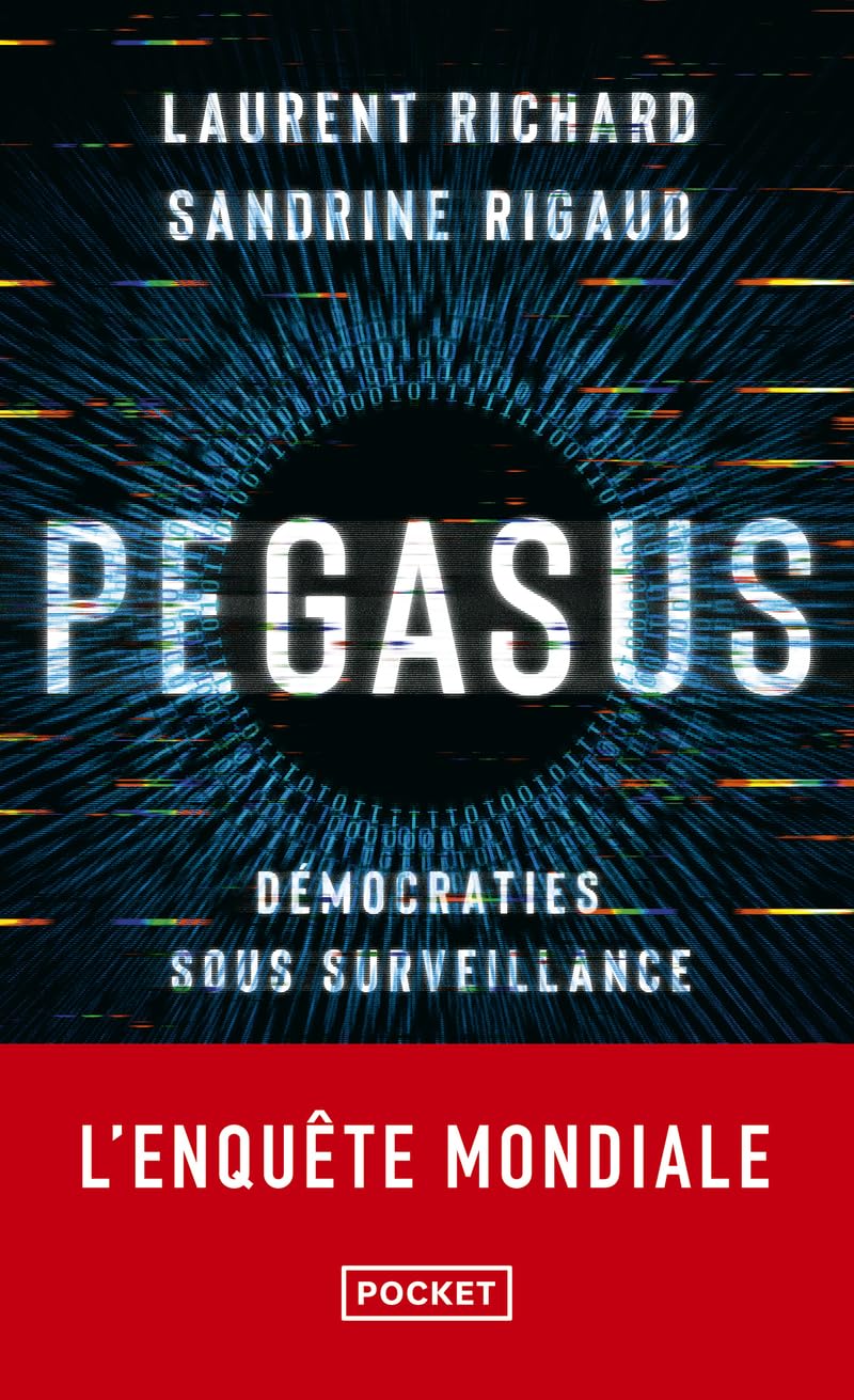 Pegasus - Democraties sous surveillance (L. Richard, S. Rigaud)