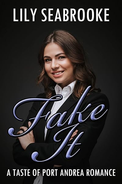Cover of Fake It (Taste of Port Andrea) by Lily Seabrooke