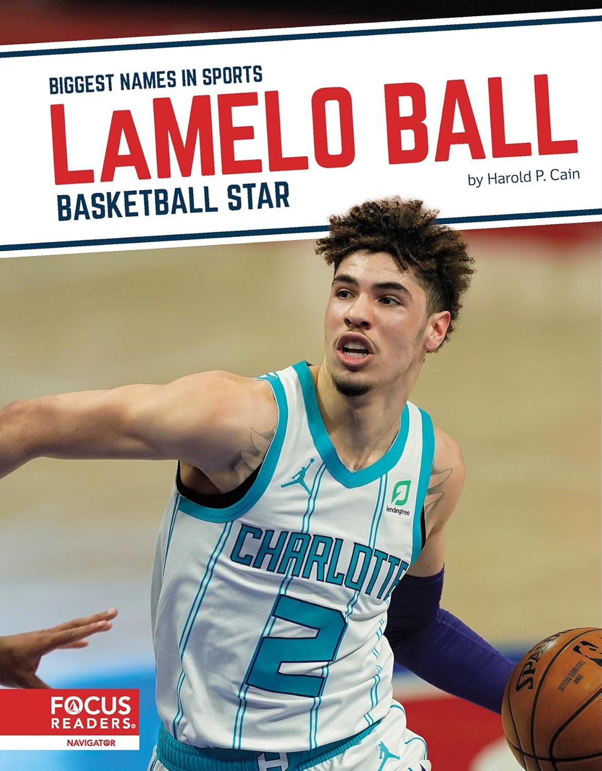 LaMelo Ball (Biggest Names in Sports) Harold P. Cain 9781637392539
