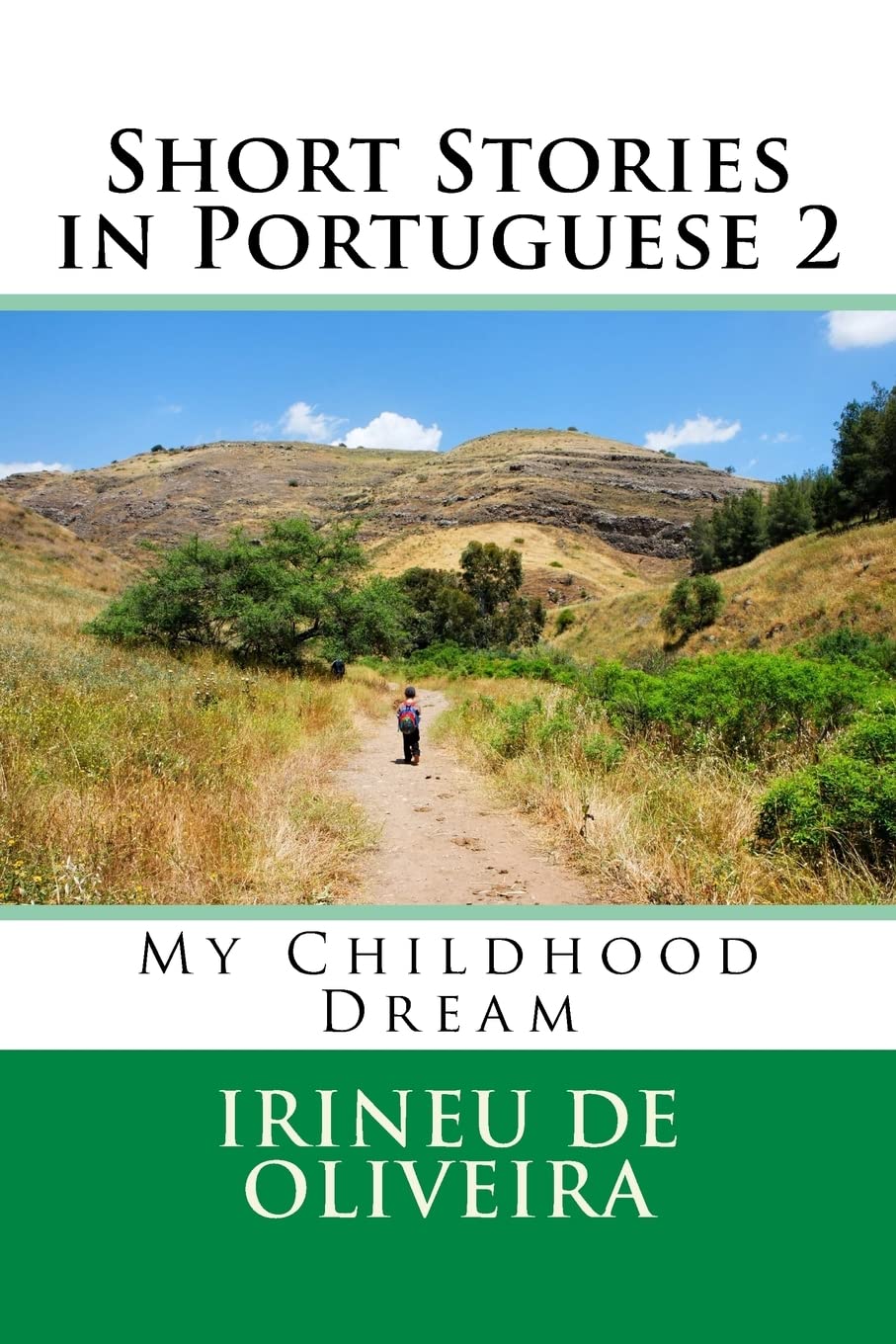 Short Stories in Portuguese 2: My Childhood Dream: Volume 2