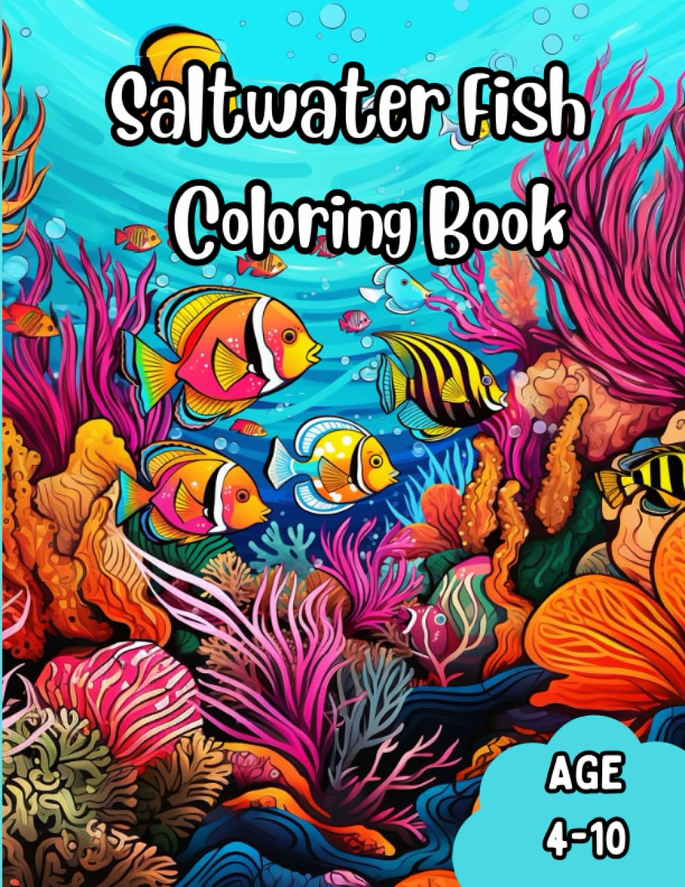 Saltwater Fish Coloring Book: Awesome Saltwater Fish Coloring Books For Kids Age 4-10