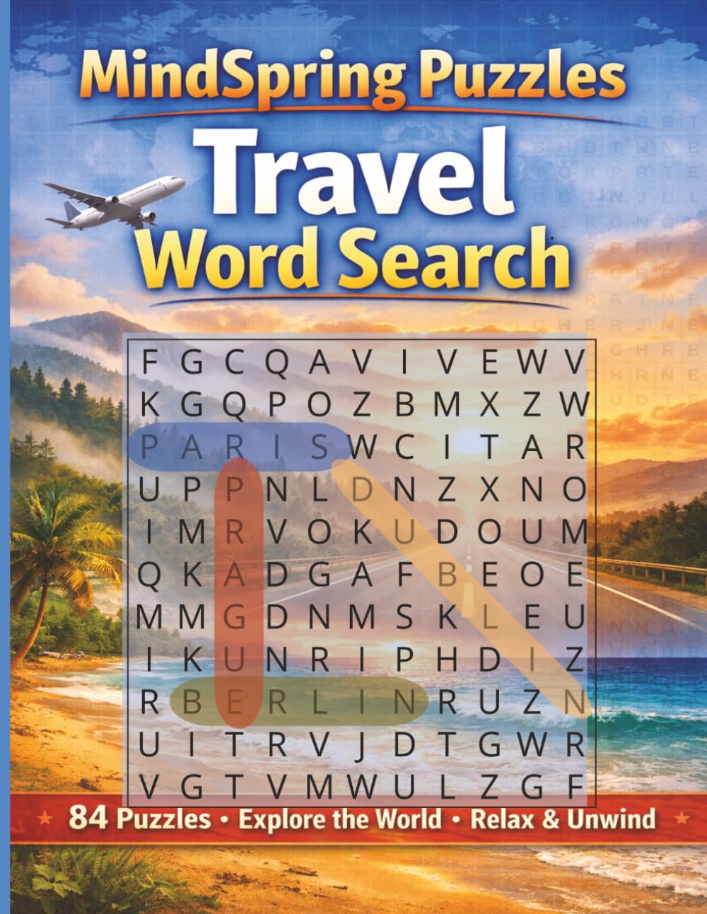 Travel Word Search: 84 Large-Print Word Search Puzzles Featuring Countries, Landmarks & Cultures | Stress Relief for Adults & Seniors | 8.5x11 Easy-to-Read Format
