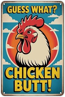 Chicken Butt! Funny Joke tin sign Vintage Chicken Rooster Metal Sign Print Aesthetic for Garden Yard Bar Porch Home Bedroom Kitchen Wall Decor Decor Gift 8 x 12 inch